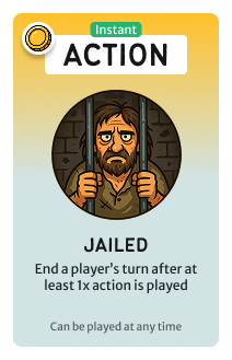 Instant action: Jailed: end a player's turn