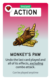 Instant action: Monkey's Paw: undo the last card played