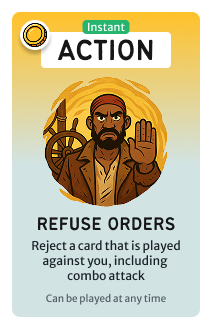 Instant action: Refuse Orders: reject a card played against you